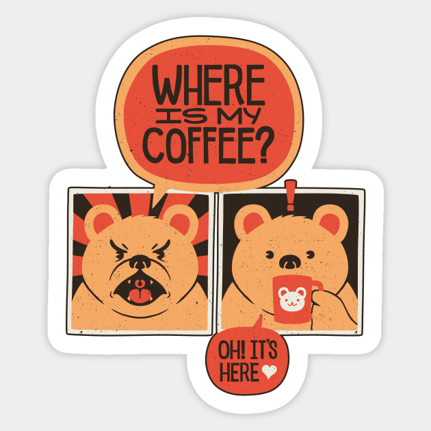 Where is my Coffee Sticker by Tobe_Fonseca